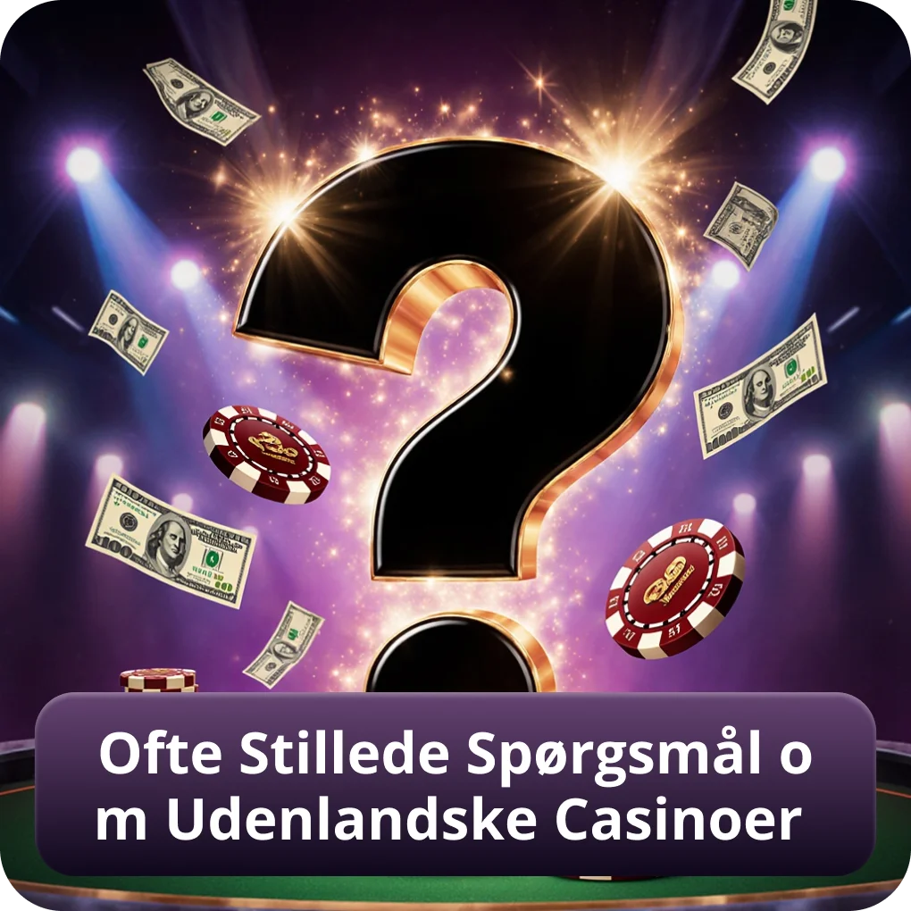 Ofte stillede spørgsmål om udenlandske casinoer svar og forklaringer til danske spillere Ofte Stillede Spørgsmål og Svar om Udenlandske Casinoer